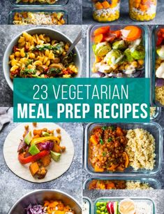 the 25 vegetarian meal preps are ready to be eaten