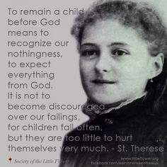 a quote from st theresa of lisieux about the struggle to remain little