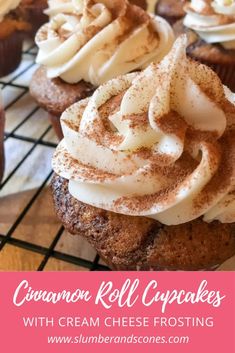 cinnamon roll cupcakes with cream cheese frosting are on a cooling rack and the words cinnamon roll cupcakes