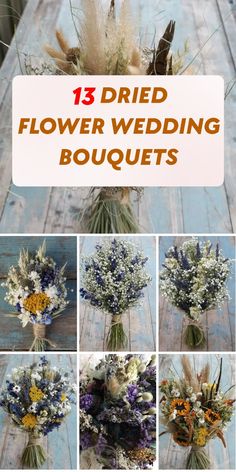 flower bouquets with different flowers arranged on them and the words 13 dried flower wedding bouquets