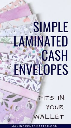 the words simple laminated cash envelopes on top of each other with flowers and leaves