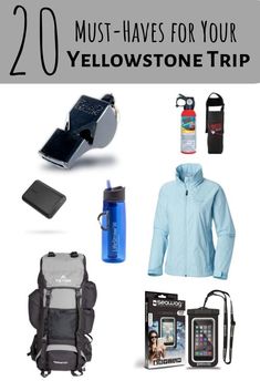 some items that are on top of a white background with the words 20 must have for your yellowstone trip