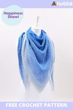 a crocheted shawl is shown with the text happiness shawl free crochet pattern