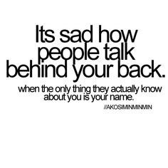 Talk To Me Quotes, Talking Behind My Back, Christian Iphone Wallpaper, Talking Behind Your Back, Fake People, What To Say, People Talk