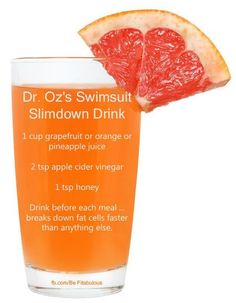 Dr. Oz/s Swimsuit Slimdown drink - orange, pineapple or grapefruit juice, apple cider vinegar and honey. Slim Down Drink, Diet Vegetarian, How To Slim Down, Diet Tips, Fitness Diet, Healthy Tips, Healthy Drinks, Get Healthy