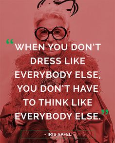 a woman wearing glasses with the quote, when you don't dress like everybody else