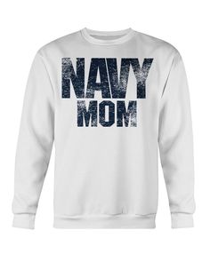 c5cfd27999d7a346fc2db59a6eabe6ab4482c0a092ea3e67c63848d51a978b07 Mom T Shirts, Pride Love, Navy Mom, In The Navy, Long Sleeve Tank Top, Sweatshirt White, The Navy, True Red, White Sweatshirt