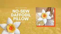 a crocheted flower with the words no - sew daffodil pillow