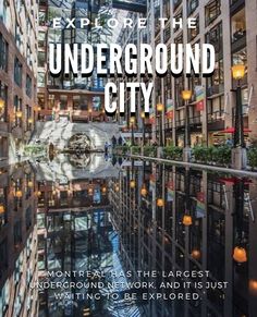 an image of the underground city with text overlaying it that reads explore the underground city