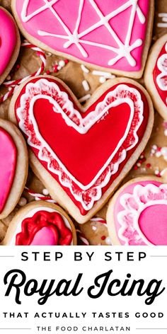 royal icing that actually tastes good is the perfect way to decorate cookies for valentine's day