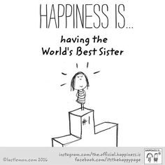 a cartoon drawing of a person on top of a box with the words happiness is having the world's best sister