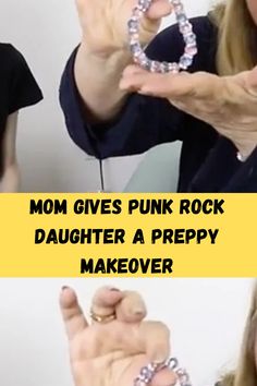 a woman holding up two rings with the words mom gives punk rock daughter a preppy makeover