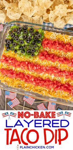 this no - bake layered taco dip is perfect for the fourth of july