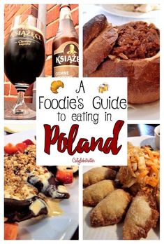 a foodie's guide to eating in poland with pictures of different foods and drinks