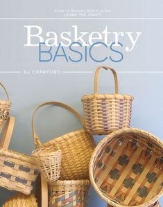 baskets are stacked on top of each other in front of a wall with the words basketry basics