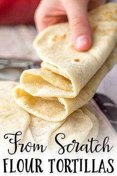 someone is placing tortillas on top of each other with the words from scratch flour tortillas