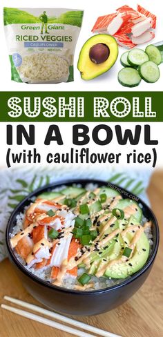 sushi roll in a bowl with cauliflower rice and avocado on the side