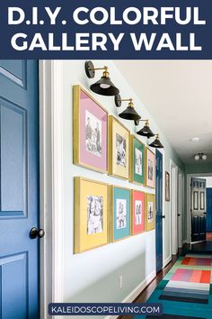 a hallway with blue doors and pictures on the wall that says diy colorful gallery wall