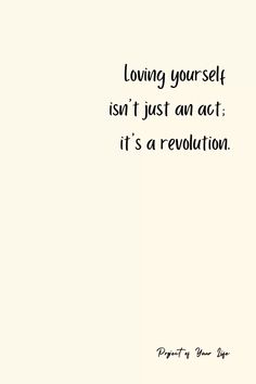 a quote on loving yourself isn't just an act it's a revolution