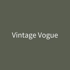 the words vintage voge are in white on a green background, and there is a small