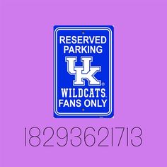 a parking sign with the words reserved parking and wildcats fans only below it on a purple background