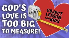 a measuring tape with the words, god's love is too big to measure