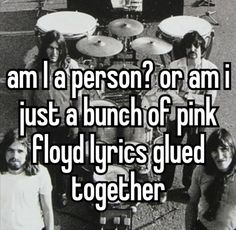 an image of some people with drums and the words am i a person? or am i just a bunch of pink floyd lugs glued together