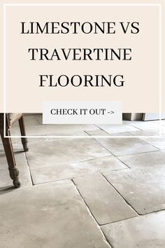 the words limetone vs traverine flooring check out in white overlay