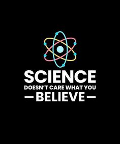 the words science doesn't care what you believe on a black background with an image of