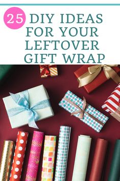 presents wrapped in wrapping paper with the words 25 diy ideas for your leftover gift wrap