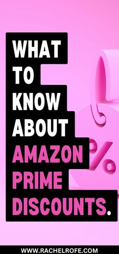 a pink poster with the words what to know about amazon prime discounts