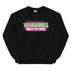 Fresh Prince of Bel Air Yo Holmes Smell Ya Later black sweatshirt Phillygoat Rosalind Franklin, Lamar Jackson, Creative Soul, Melanin Poppin, Cold Case, Fitted Sweater, Knit Collar, Military Green, Sweater Weather