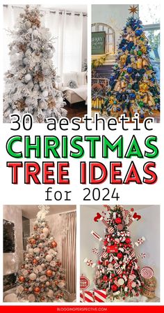 christmas tree decorating ideas for the year roundup with text overlay that reads, 30 aesthetic christmas tree ideas for 2014