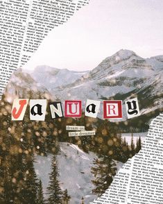 the word january spelled out in red and white letters on top of a snowy mountain