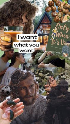 collage of photos with people and text that reads i want what you want, it's us