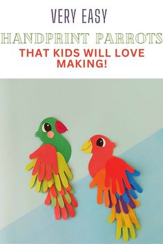 two paper parrots with the text very easy handprint parrots that kids will love making