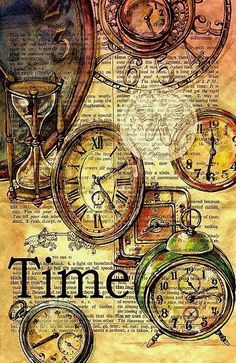 an image of clocks and time on a piece of paper with the word time written in it