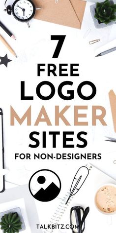 the 7 free logo maker sites for non - designerers to use in your business