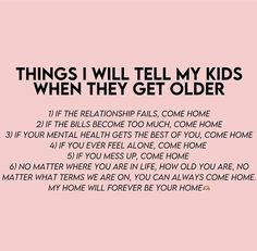 a pink background with the words things i will tell my kids when they get older