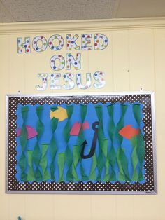 a bulletin board with the words hooked on jesus