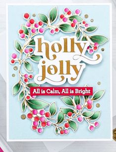 a card with holly jolly on it and the words all is calm, all is bright