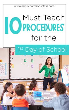 a teacher teaching in front of her class with the words 10 must teach procedure for the first day of school