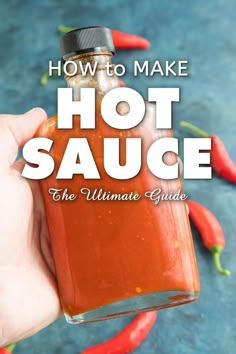 the ultimate guide to make hot sauce