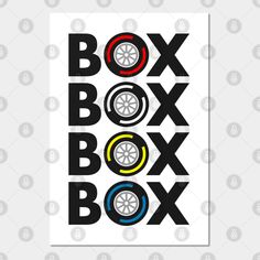 Unique, great looking and 100% custom designed Box Box Box Box Formula 1 racing pitstop design by David Speed Design. This design represents four tyre compounds (hard, medium, soft and wet) available in an F1 pitstop|race weekend. Makes a great gift for Formula 1 fans. -- Choose from our vast selection of art prints and posters to match with your desired size to make the perfect print or poster. Pick your favorite: Movies, TV Shows, Art, and so much more! Available in mini, small, medium, large, F1 Tyres, F1 Pitstop, Compound Design, Formula 1 Merchandise, Formula 1 Racing, Box Art, Box Design, Formula 1, Wall Design