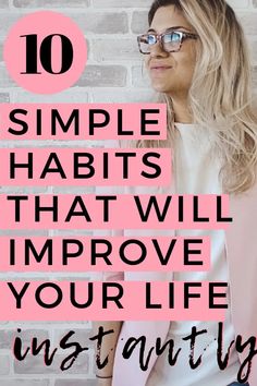 10 Simple Habits That Will Improve Your Life Instantly - Adjusting to Adulthood Habits Of Successful Women, Habits To Start, Simple Habits, Habits Of Successful People, Positive Habits, Isagenix, Successful Women, Good Habits, Successful People