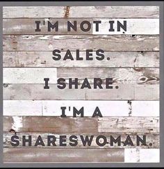 a wooden sign that says i'm not in sales, i share i'm a shareswoman