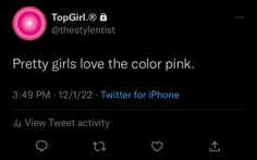 the tweet for pink is displayed on an iphone's screen, which reads pretty girls love the color pink