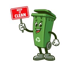 green garbage can cartoon character holding up a keep it clean sign illustration on white background