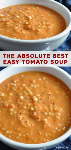 two white bowls filled with soup on top of a blue table cloth and the words, the absolute best easy tomato soup