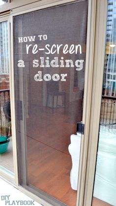 a window with the words how to re - screen a sliding door written on it